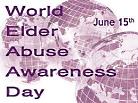 World Elder Abuse Awareness Day World Elder Abuse Awareness Day